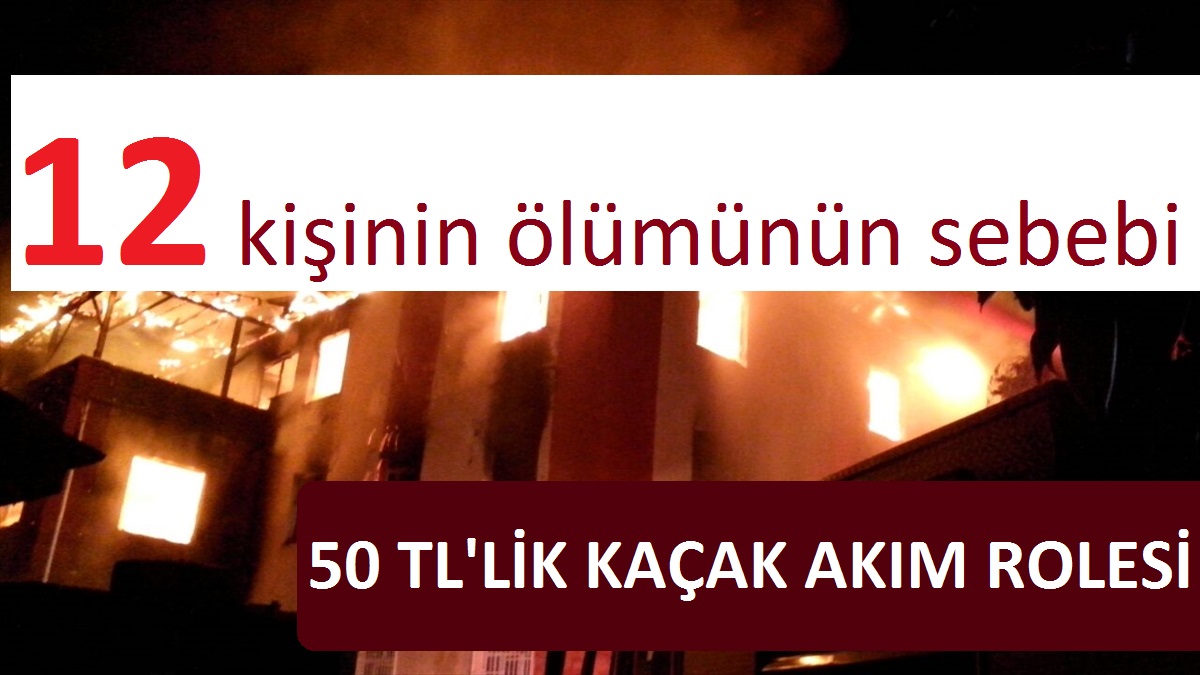 adana-da-ki-12-can-50-tl-lik-ihmalkarlik-yuzunden - 29 Kasım 2016 da Adananın Aladağ ilçesinde meydana gelen ve 12 kişinin hayatını kaybettiği facianın perde arkası aralanıyor. Yangının sebebi kaçak akım rölesinin olmamasından kaynaklanmış.